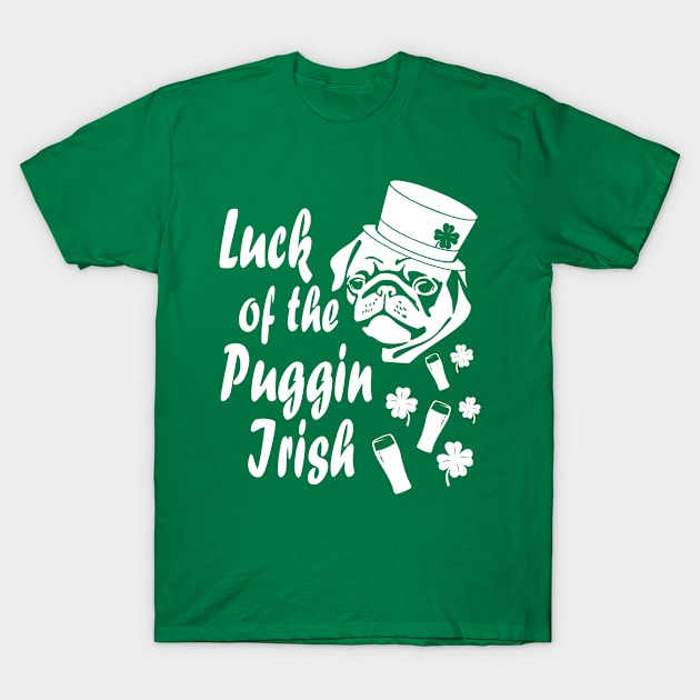Luck of the Puggin Irish Funny St Patricks Day Shirt T-Shirt by LacaDesigns